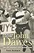 John Dawes: And the Legendary 1971 British Lions