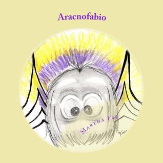 Aracnofabio / Arachnophobia (Colección Primeros Lectores) (Spanish Edition)