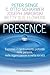 Presence. Esplorare il cambiamento profondo nelle persone, nelle organizzazioni e nella società (Azienda moderna Vol. 794) (Italian Edition)