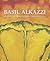 Basil Alkazzi: An Odyssey of Dreams: A Decade of Paintings 2003-2012