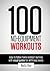 100 No-Equipment Workouts V...