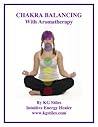 CHAKRA AROMATHERAPY MAGIC: Essential Oils to Supercharge Your Powers of Attraction & Manifestation (Chakra Healing)