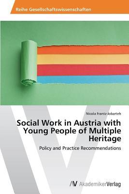 Social Work in Austria with Young People of Multiple Heritage: Policy and Practice Recommendations