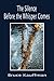 The Silence Before the Whisper Comes by Bruce Kauffman