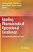 Leading Pharmaceutical Operational Excellence: Outstanding Practices and Cases
