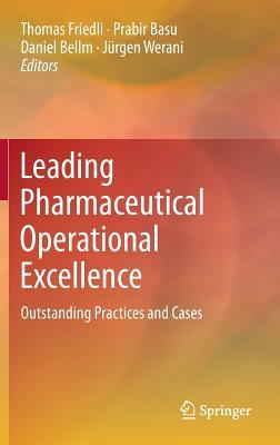 Leading Pharmaceutical Operational Excellence: Outstanding Practices and Cases