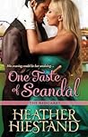 One Taste of Scandal by Heather Hiestand