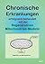 Chronische Erkrankungen Erfolgreich Behandelt Mit Der Regenerativen Mitochondrien-Medizin (German Edition)