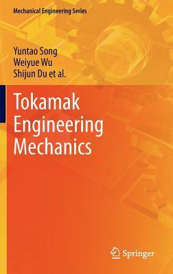 Tokamak Engineering Mechanics (Mechanical Engineering Series)