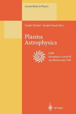 Plasma Astrophysics (Lecture Notes in Physics)