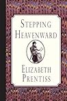 Stepping Heavenward by Elizabeth Payson Prentiss
