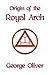 Origin of the Royal Arch
