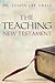 The Teaching New Testament