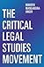 The Critical Legal Studies Movement: Another Time, A Greater Task