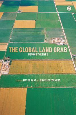 The Global Land Grab: Beyond the Hype (Hardcover)