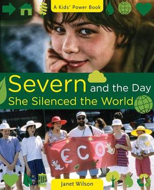 Severn and the Day She Silenced the World (A Kids' Power Book, 5)