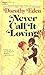 Never Call It Loving