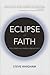 Eclipse of Faith: When Doub...