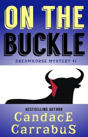 On The Buckle: Dream Horse Mystery #1 (Kindle Edition)