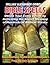 Bible Spells: Obtaining Your Every Desire By Activating The Secret Meaning Of Hundreds Of Biblical Verses