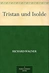 Tristan und Isolde