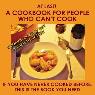 A Cookbook for People Who Can't Cook