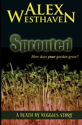 Sprouted (Death by Veggies)