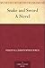 Snake and Sword A Novel