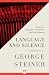 Language and Silence: Essays on Language, Literature, and the Inhuman