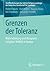 Grenzen der Toleranz: Wahrnehmung und Akzeptanz religiöser Vielfalt in Europa (Veröffentlichungen der Sektion Religionssoziologie der Deutschen Gesellschaft für Soziologie)