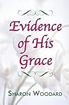 Evidence of His Grace Evidence of His Grace