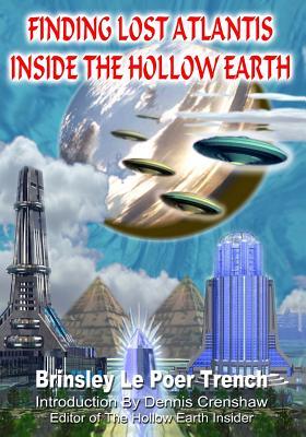 Finding Lost Atlantis Inside The Hollow Earth (Paperback)