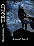 T.B.M.D: Arieanná's Legend