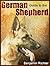 Guide to the German Shepherd by Benjamin Richter