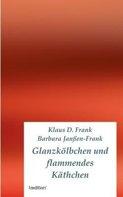 Glanzkölbchen und flammendes Käthchen