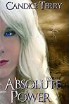 Absolute Power by Candice Terry
