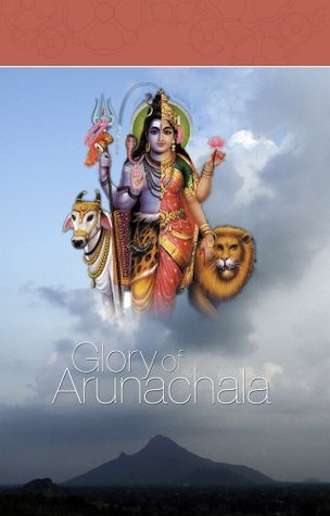 The Glory of Arunachala (Kindle Edition)