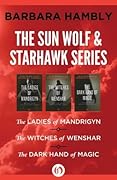 The Sun Wolf and Starhawk Series Books 1–3: The Ladies of Mandrigyn, Witches of Wenshar, and The Dark Hand of Magic