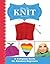 How To Knit: A Complete Gui...