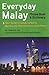 Everyday Malay: Phrase Book and Dictiionary