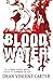 Blood Water by Dean Vincent Carter