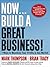 Now . . . Build a Great Business!: 7 Ways to Maximize Your Profits in Any Market