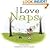 I Love Naps