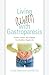Living (Well!) with Gastroparesis by Crystal Zaborowski Saltrelli