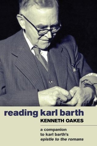 Reading Karl Barth: A Companion to Karl Barth's Epistle to the Romans (Kindle Edition)