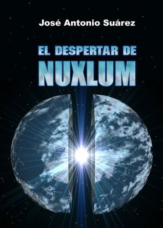 Portada de El despertar de Nuxlum, de José Antonio Suárez