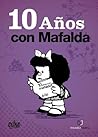 10 Años con Mafalda by Quino