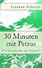 30 Minuten mit Petrus - ein...