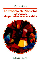 La trottola di Prometeo: Introduzione alla percezione acustica e visiva