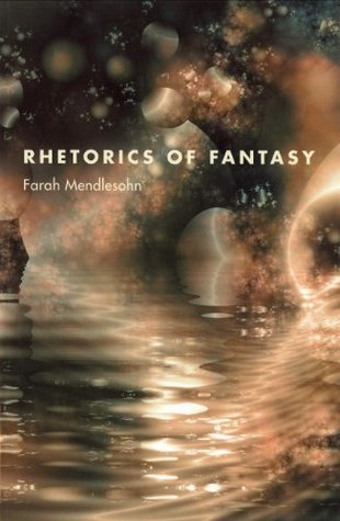 Rhetorics Of Fantasy By Farah Mendlesohn